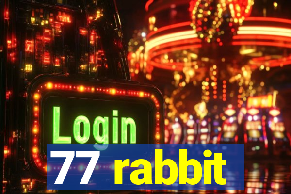 77 rabbit